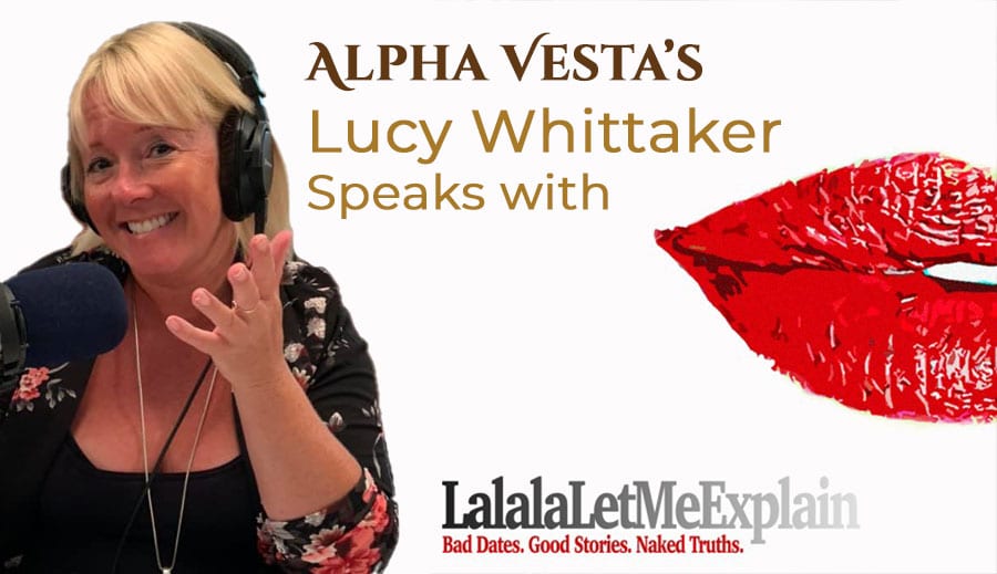 A Podcast with Lucy Whittaker & LaLaLaLetMeExplain